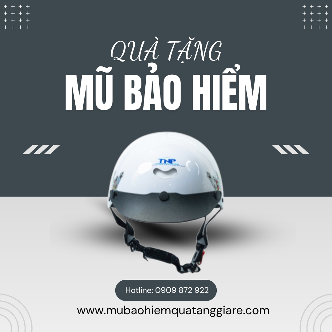 Trường Nguyên Phát địa chỉ sản xuất mũ bảo hiểm quà tặng giá rẻ – Nhận đơn số lượng lớn, in logo theo yêu cầu